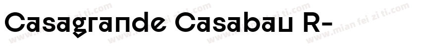 Casagrande Casabau R字体转换